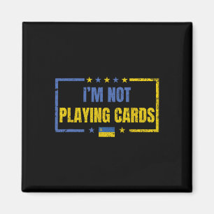 Íman Não estou jogando cartas Ucrânia Apoia Zelensky
