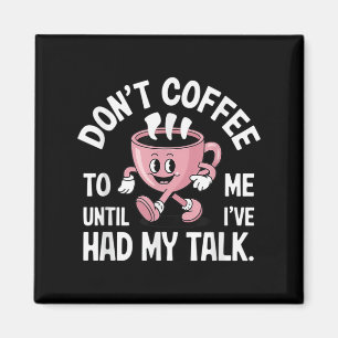 Íman Não fale comigo até que eu tenha tido meu café eng