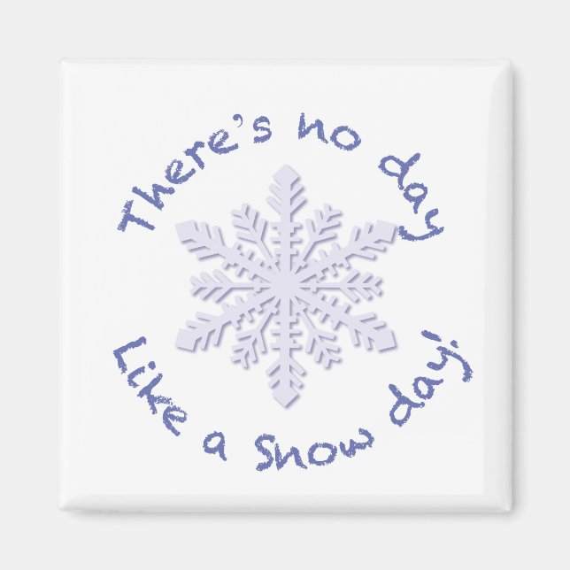 Íman Não há dia como um dia de neve! (Frente)
