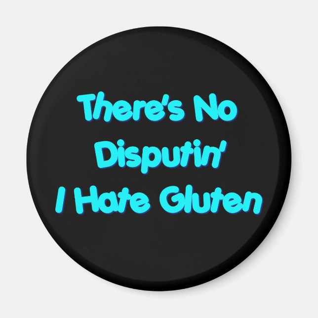 Íman Não há nenhuma discussão que eu odeio Gluten (Frente)