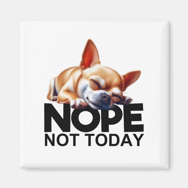 Íman Não Hoje Chihuahua (Frente)
