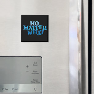 Íman Não importa o Magnet do Slogan de Recuperação