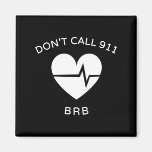 Íman Não ligue para os POTES 911 BRB Sensibilização par