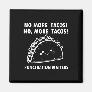 Íman Não Mais Tacos Pontuação S Comida Engraçado