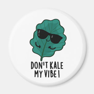 Íman Não mate meu Vibe, bonito, Veggie Pun