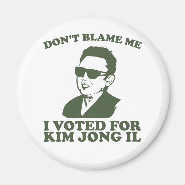 Íman Não me bata, votei em Kim Jong Il Magnet (Frente)