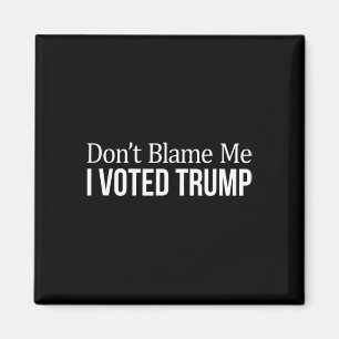 Íman Não Me Culpe - Eu Votei em Trump - 