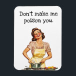 Íman Não me faça envenenar você<br><div class="desc">Este design foi criado através da arte digital. Pode ser personalizado escolhendo a opção personalizar mais. Entre em contato comigo em colorflowcreations@gmail.com se você quiser usar este design em outro produto. Veja mais das minhas criações ou siga-me em www.facebook.com/colorflowcreations,  www.instagram.com/colorflowcreations,  www.twitter.com/colorflowart e www.pinterest.com/colorflowcreations.</div>