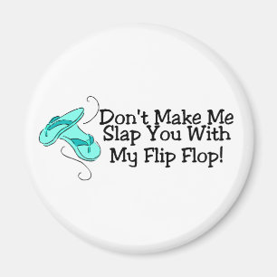 Íman Não me faça golpeá-lo com meu falhanço de sacu