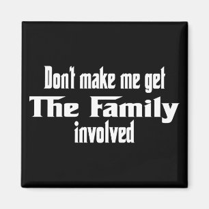 Íman Não me faça obter a família envolvida
