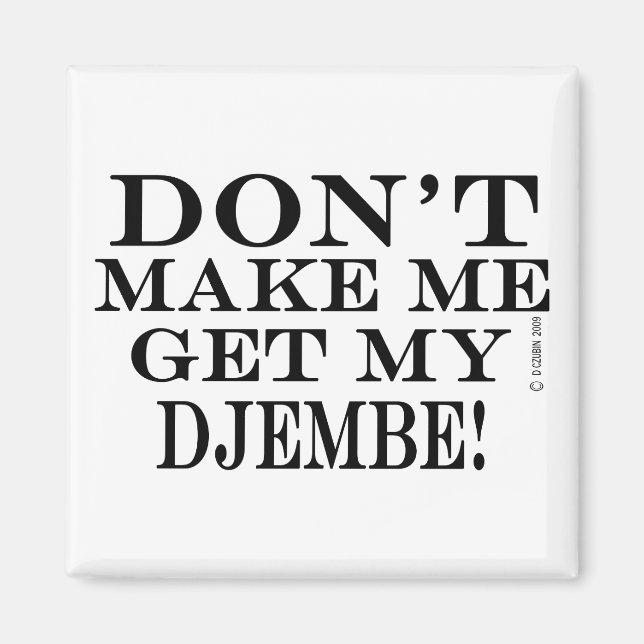Íman Não Me Faça Pegar Meu Djembe (Frente)
