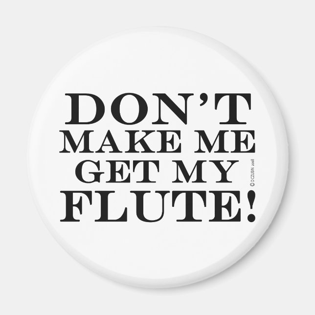 Íman Não Me Faça Pegar Minha Flauta (Frente)