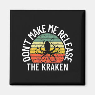 Íman Não Me Faça Soltar o Monstro Marinho Kraken Polvo 