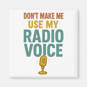 Íman Não Me Faça Usar Minha Voz de Rádio Divertido Locu