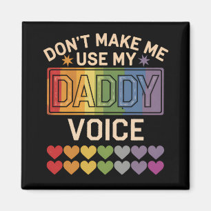 Íman Não Me Faça Usar Voz de Papai Orgulho Gay Arco-Íri