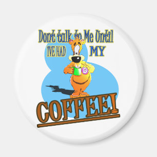 Íman NÃO ME FALE ATÉ QUE eu TENHA MEU CAFÉ!