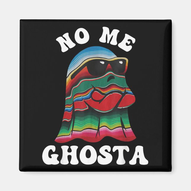 Íman Não Me Ghosta Fantasma Mexicano Engraçado do Hallo (Frente)