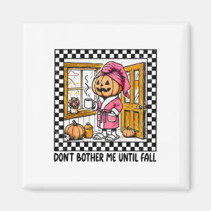 Íman Não me incomode até o outono Boo Pumpkin P
