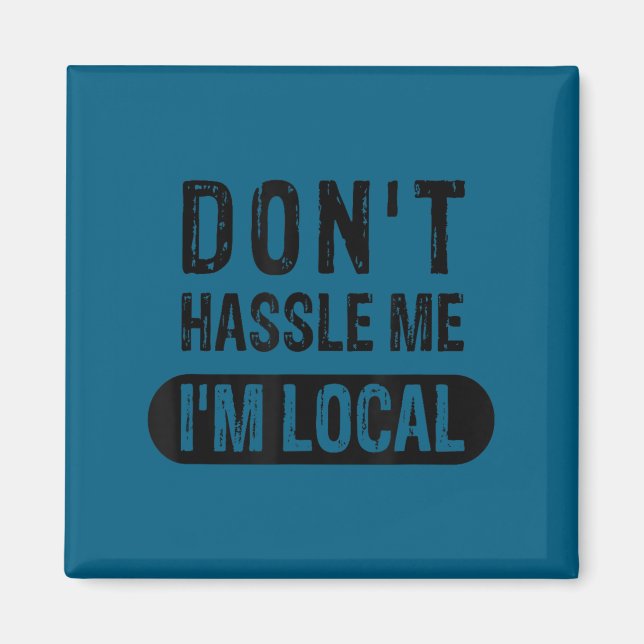 Íman Não me incomode, sou Design local (Frente)