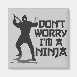 Íman Não me preocupe são um Ninja