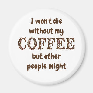 Íman Não morrerão sem café. Outros podem se divertir