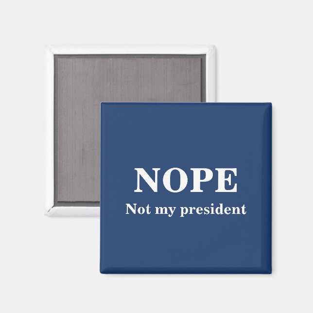Íman NÃO Não é meu presidente personalizável (Front/Back)