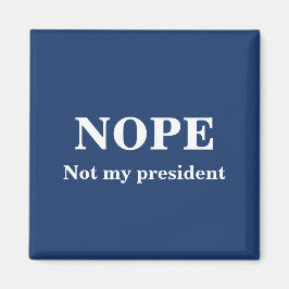 Íman NÃO Não é meu presidente personalizável