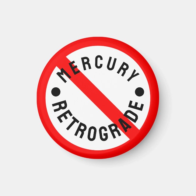 Íman Não no Mercury Retrograde (Frente)