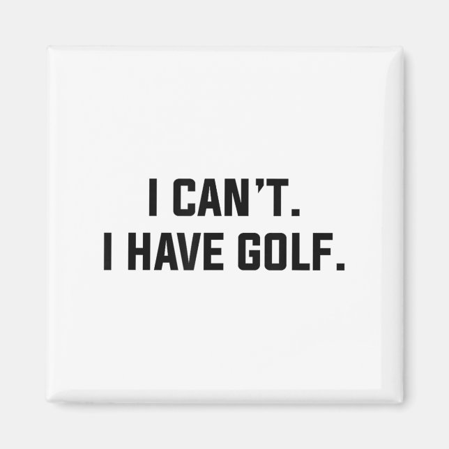 Íman Não Posso, Estou Jogando Golfe Desculpa Divertida  (Frente)