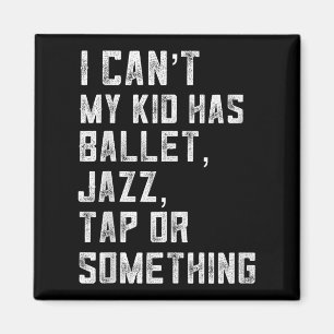 Íman Não Posso Minha Filha Tem Dança Tap Jazz Ballet Mã