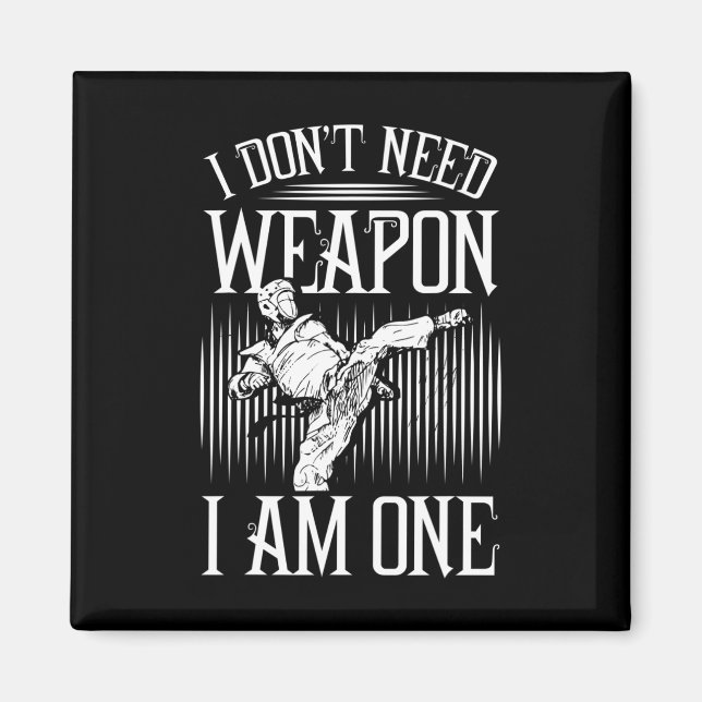 Íman Não Preciso de Arma, Eu Sou Um -karate Taekwondo M (Frente)
