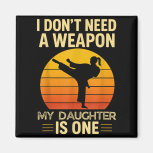 Íman Não Preciso de uma Arma Minha Filha Faz Taekwondo