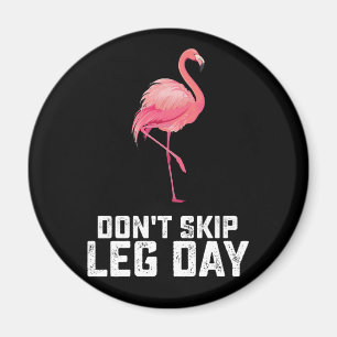 Íman Não Pule o Dia de Perna Flamingo Treino Academia F