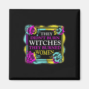 Íman Não queimaram bruxas que queimaram mulheres.