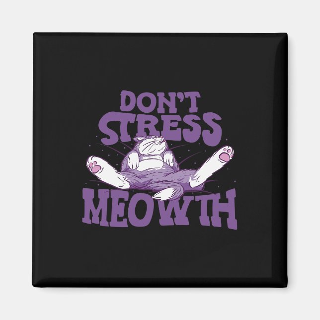 Íman Não ressalte Meowth Nacional Stress Awarness Mont (Frente)