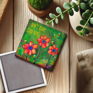 Íman Não Roam.  Fiquem em casa!"