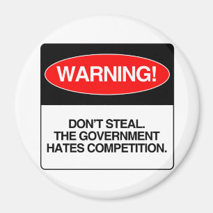 Íman Não roube. O governo odeia a concorrência