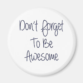 Íman Não se esqueça de ser incrível