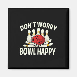 Íman Não Se Preocupe Com O Bowl Feliz Engraçado Dez Bol