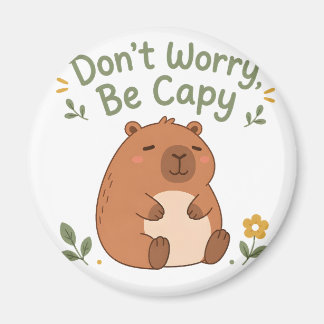 Íman Não se Preocupe Seja Capivara Ímã de Capivara Fofa