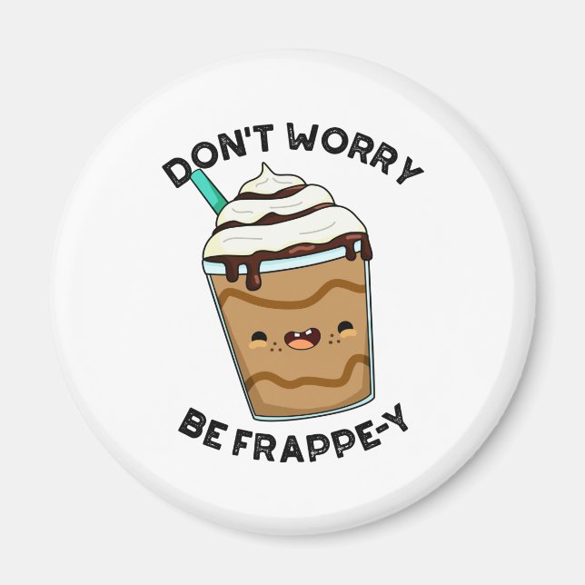Íman Não se preocupe, seja Frappey Piada engraçada de F (Frente)