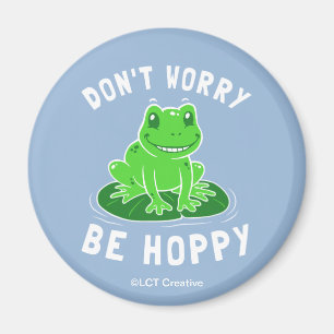 Íman Não se preocupe seja Hoppy