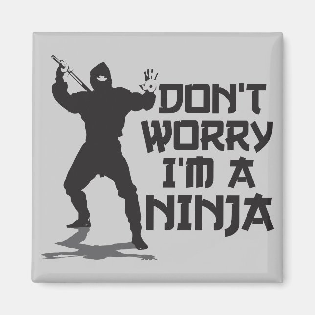 Íman Não se preocupe, sou Ninja (Frente)