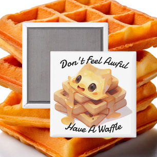 Íman Não se sinta mal, tenha um waffle