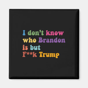 Íman Não Sei Quem Brandon Mas Puck Trump