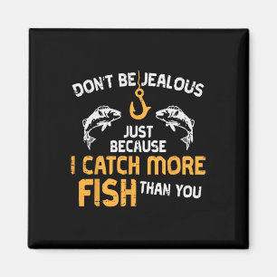 Íman Não Seja Ciumento Pesca Humorístico Pescador Homem