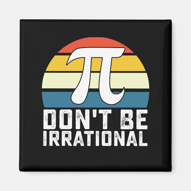 Íman Não Seja Irracional Dia Do Pi Matemática Matemátic (Frente)