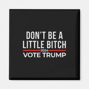 Íman Não seja um pouco de 2024 Vote Trump 1