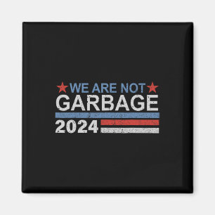 Íman Não Somos Lixo Camisa Lixo Para Trump 2025 Fu