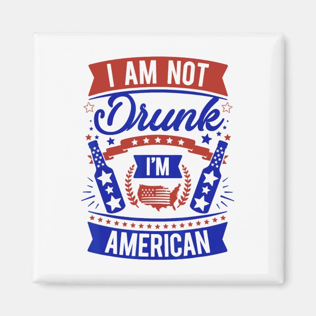 Íman Não sou Bebado de ser americano 4 de julho (Frente)